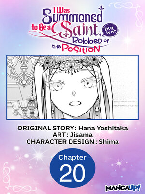 cover image of I Was Summoned to Be a Saint, but Was Robbed of the Position #020